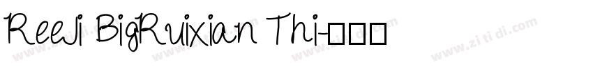 ReeJi BigRuixian Thi字体转换